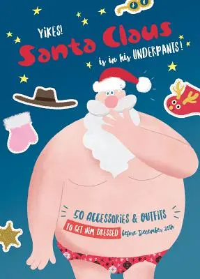 Jééé! Santa Claus je ve spodkách! - Yikes! Santa Claus Is in His Underpants!