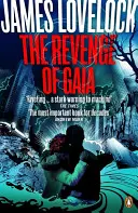 Pomsta Gaii - Proč se Země brání a jak ještě můžeme zachránit lidstvo - Revenge of Gaia - Why the Earth is Fighting Back and How We Can Still Save Humanity