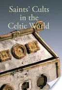 Kulty svatých v keltském světě - Saints' Cults in the Celtic World