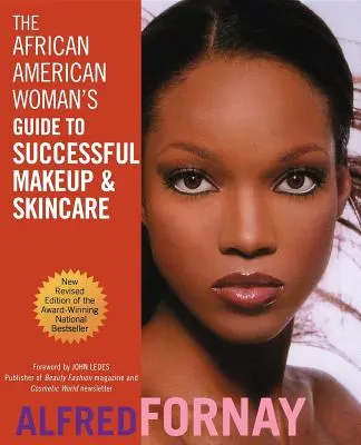 Průvodce afroamerické ženy úspěšným líčením a péčí o pleť - The African American Woman's Guide to Successful Makeup and Skincare