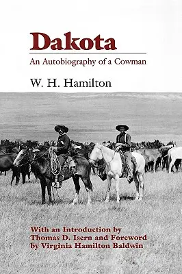 Dakota: Autobiografie kovboje - Dakota: An Autobiography of a Cowman