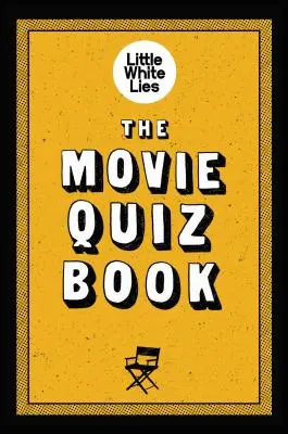 Kniha filmových kvízů: (zajímavosti pro milovníky filmu, náročné kvízy) - The Movie Quiz Book: (Trivia for Film Lovers, Challenging Quizzes)