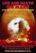 Život a smrt na Marsu: Nová syntéza o Marsu - Life and Death on Mars: The New Mars Synthesis