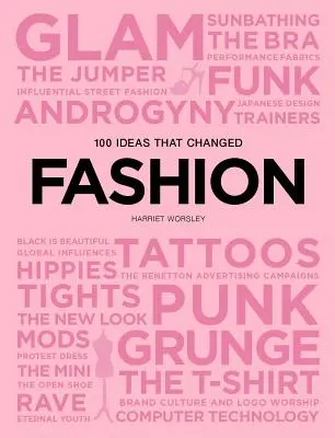 100 nápadů, které změnily módu - 100 Ideas That Changed Fashion