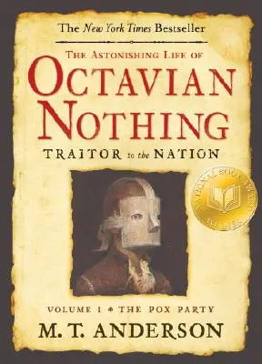 Úžasný život Oktaviána Nicoty, zrádce národa, díl I: Neštovice - The Astonishing Life of Octavian Nothing, Traitor to the Nation, Volume I: The Pox Party