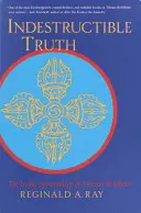 Nezničitelná pravda: Živá spiritualita tibetského buddhismu - Indestructible Truth: The Living Spirituality of Tibetan Buddhism