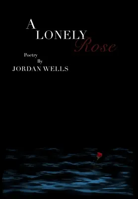Osamělá růže - A Lonely Rose