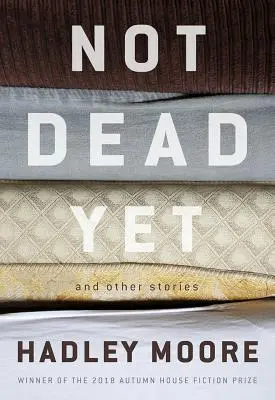 Ještě nejsme mrtví a jiné příběhy - Not Dead Yet and Other Stories