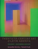 Umění dvacátého století Latinské Ameriky: Přepracované a rozšířené vydání - Twentieth-Century Art of Latin America: Revised and Expanded Edition