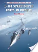 Jednotky F-104 Starfighter v boji - F-104 Starfighter Units in Combat