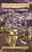 Planeta čtení - Třída titánů: Kouzlo zkázy - 8. úroveň: Fikce (Supernova) - Reading Planet - Class of the Titans: The Spell of Doom - Level 8: Fiction (Supernova)