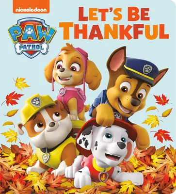 Buďme vděční (Tlapková patrola) - Let's Be Thankful (Paw Patrol)
