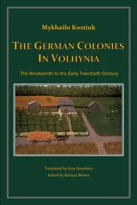 Německé kolonie na Volyni - The German Colonies in Volhynia