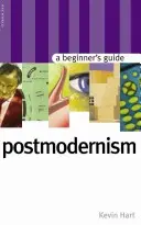 Postmodernismus: Průvodce pro začátečníky - Postmodernism: A Beginner's Guide