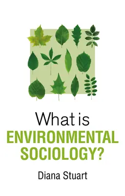 Co je to sociologie životního prostředí? - What Is Environmental Sociology?