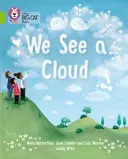 Vidíme mrak: Lime/Band 11 - We See a Cloud: Lime/Band 11