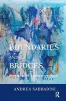 Hranice a mosty - pohledy na čas a prostor v psychoanalýze - Boundaries and Bridges - Perspectives on Time and Space in Psychoanalysis