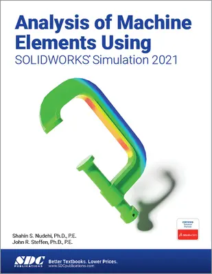 Analýza prvků strojů pomocí simulace SOLIDWORKS 2021 - Analysis of Machine Elements Using SOLIDWORKS Simulation 2021