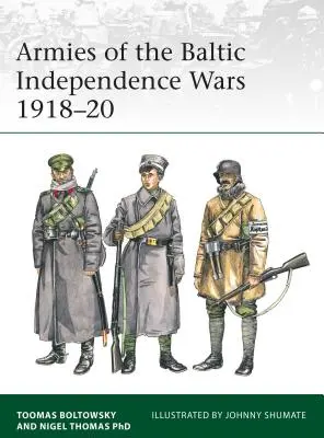 Armády pobaltských válek za nezávislost 1918-20 - Armies of the Baltic Independence Wars 1918-20