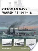 Válečné lodě osmanského námořnictva 1914-18 - Ottoman Navy Warships 1914-18