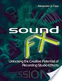 Zvukové efekty: Odhalení tvůrčího potenciálu efektů nahrávacího studia - Sound FX: Unlocking the Creative Potential of Recording Studio Effects