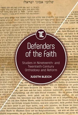 Obránci víry: Studie o ortodoxii a reformě v devatenáctém a dvacátém století. - Defenders of the Faith: Studies in Nineteenth- And Twentieth-Century Orthodoxy and Reform