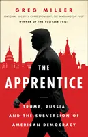 Učeň - Trump, Rusko a rozvrat americké demokracie - Apprentice - Trump, Russia and the Subversion of American Democracy