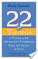 22 věcí, které by žena s Aspergerovým syndromem chtěla, aby její partner věděl - 22 Things a Woman with Asperger's Syndrome Wants Her Partner to Know