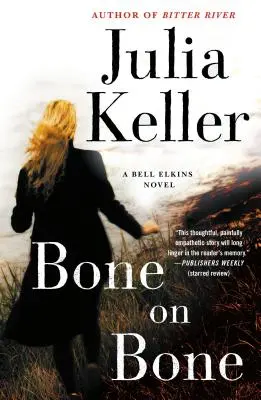 Kost na kosti: román Bell Elkinsové - Bone on Bone: A Bell Elkins Novel