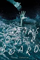 Výkřiky přes palubu - Screams Overboard