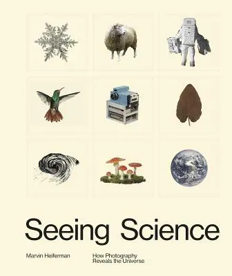 Vidět vědu: Jak fotografie odhaluje vesmír - Seeing Science: How Photography Reveals the Universe