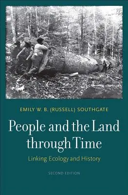 Lidé a země v průběhu času: Propojení ekologie a historie - People and the Land Through Time: Linking Ecology and History