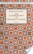 Autobiografie Benjamina Franklina - The Autobiography of Benjamin Franklin