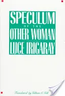 Spekulum druhé ženy: Nové vydání - Speculum of the Other Woman: New Edition