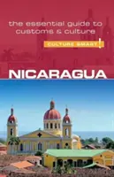 Nikaragua - Culture Smart!, svazek 97: Základní průvodce zvyky a kulturou - Nicaragua - Culture Smart!, Volume 97: The Essential Guide to Customs & Culture