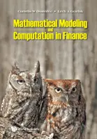 Matematické modelování a výpočty ve financích: S cvičeními a počítačovými kódy v jazycích Python a MATLAB. - Mathematical Modeling and Computation in Finance: With Exercises and Python and MATLAB Computer Codes