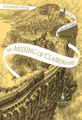 Pohřešovaný z Clairdelune: Druhá kniha kvartetu Návštěvník zrcadla - The Missing of Clairdelune: Book Two of the Mirror Visitor Quartet