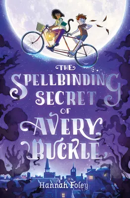 Okouzlující tajemství Avery Buckleové (The Spellbinding Secret of Avery Buckle) - The Spellbinding Secret of Avery Buckle