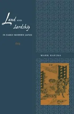 Pozemky a panství v raně novověkém Japonsku - Land and Lordship in Early Modern Japan