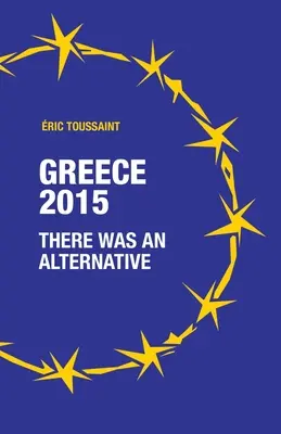 Řecko 2015: existovala alternativa - Greece 2015: there was an alternative
