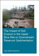 Vliv eroze půdy v horní části Modrého Nilu na sedimentaci v nádrži po proudu řeky - The Impact of Soil Erosion in the Upper Blue Nile on Downstream Reservoir Sedimentation