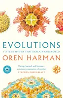 Evoluce - Patnáct mýtů, které vysvětlují náš svět - Evolutions - Fifteen Myths That Explain Our World