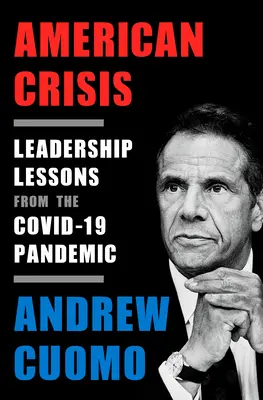 Americká krize: Poučení z vedení při pandemii Covid-19 - American Crisis: Leadership Lessons from the Covid-19 Pandemic