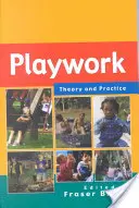 Práce s dětmi - teorie a praxe - Playwork - Theory and Practice