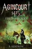Agincourt 1415: Krvavé pole - Agincourt 1415: Field of Blood