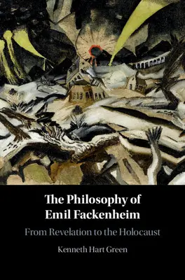 Filozofie Emila Fackenheima - The Philosophy of Emil Fackenheim