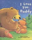 Mám tě rád, tati - I Love You, Daddy