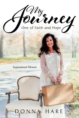 Moje cesta: O víře a naději - My Journey: One of Faith and Hope
