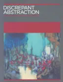 Discrepant Abstraction - Anotace k dějinám umění - Discrepant Abstraction - Annotating Art's Histories