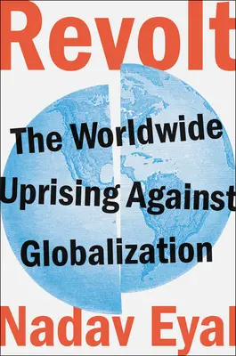 Vzpoura: Celosvětové povstání proti globalizaci - Revolt: The Worldwide Uprising Against Globalization